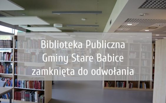 Ograniczenie działalności Babickiej Biblioteki przedłużone do odwołania.