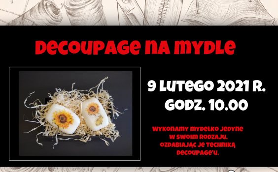 Decoupage na mydle, czyli lutowe robótki zręczne online.